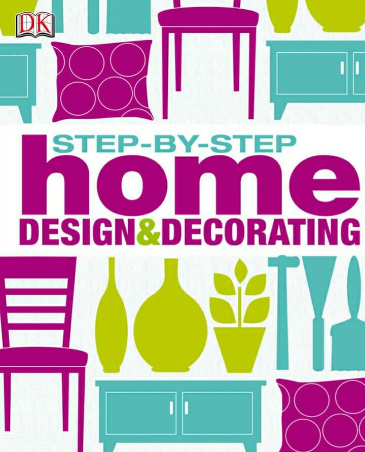 Step by Step Home Design and Decorating